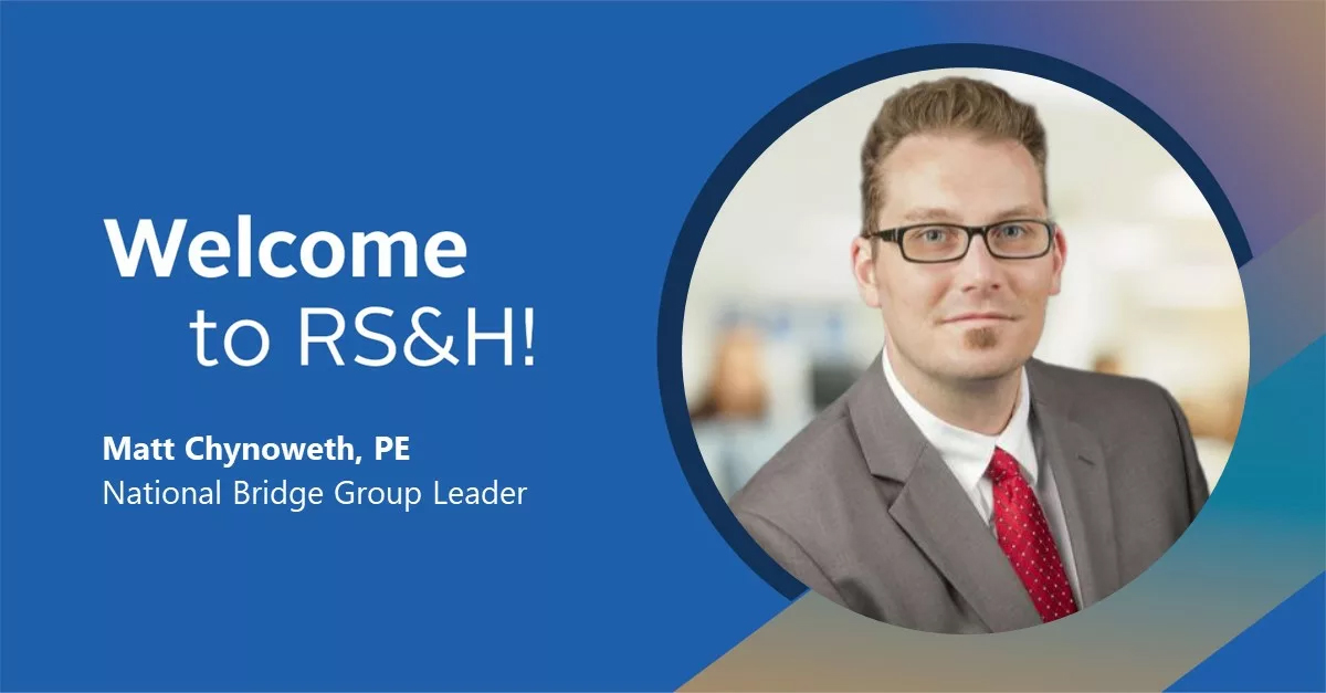 Matt Rhenish Matt Chynoweth Joins RS&H as National Bridge Group Leader | RS&H